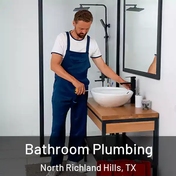  Bathroom Plumbing North Richland Hills, TX