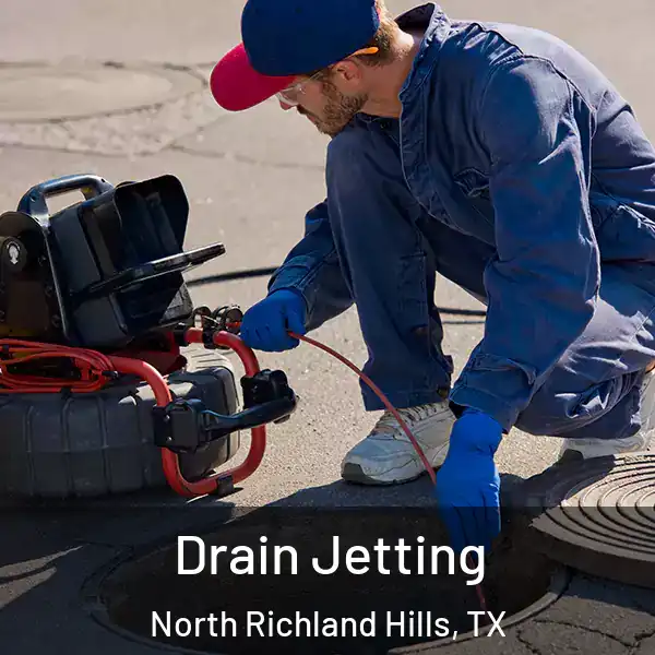  Drain Jetting North Richland Hills, TX
