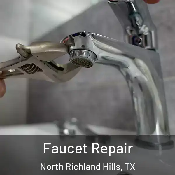  Faucet Repair North Richland Hills, TX