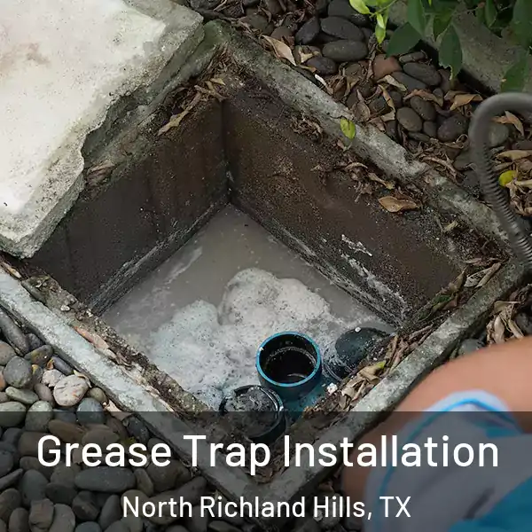  Grease Trap Installation North Richland Hills, TX