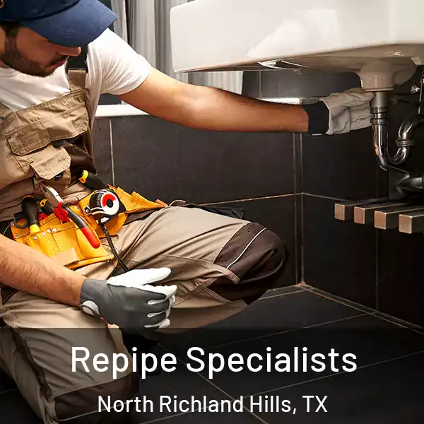  Repipe Specialists North Richland Hills, TX