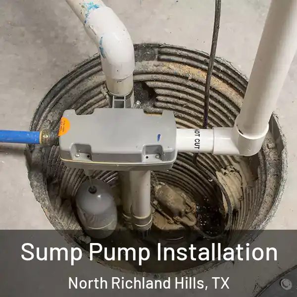  Sump Pump Installation North Richland Hills, TX