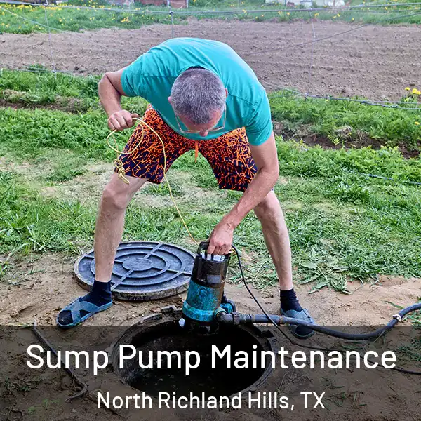  Sump Pump Maintenance North Richland Hills, TX