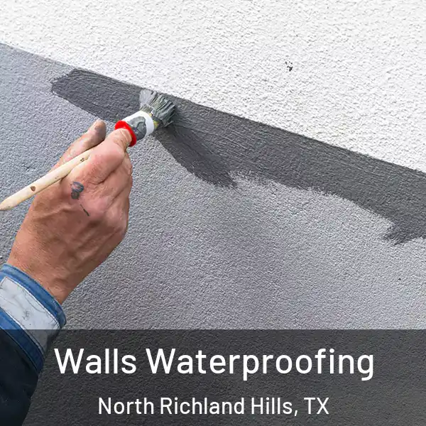  Walls Waterproofing North Richland Hills, TX